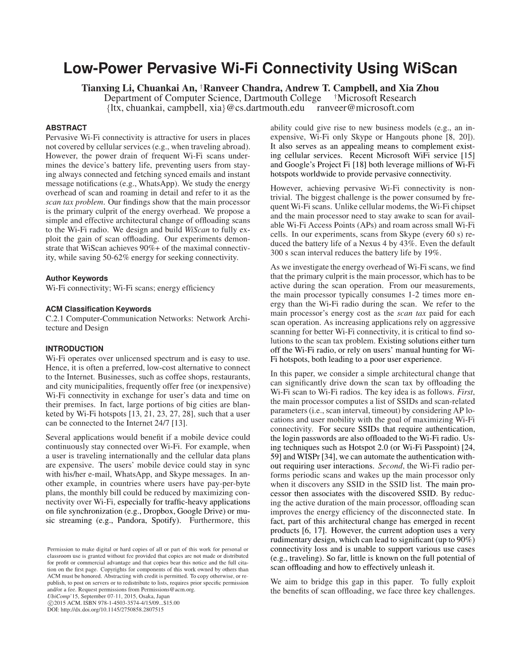 Low-Power Pervasive Wi-Fi Connectivity Using Wiscan Tianxing Li, Chuankai An, †Ranveer Chandra, Andrew T