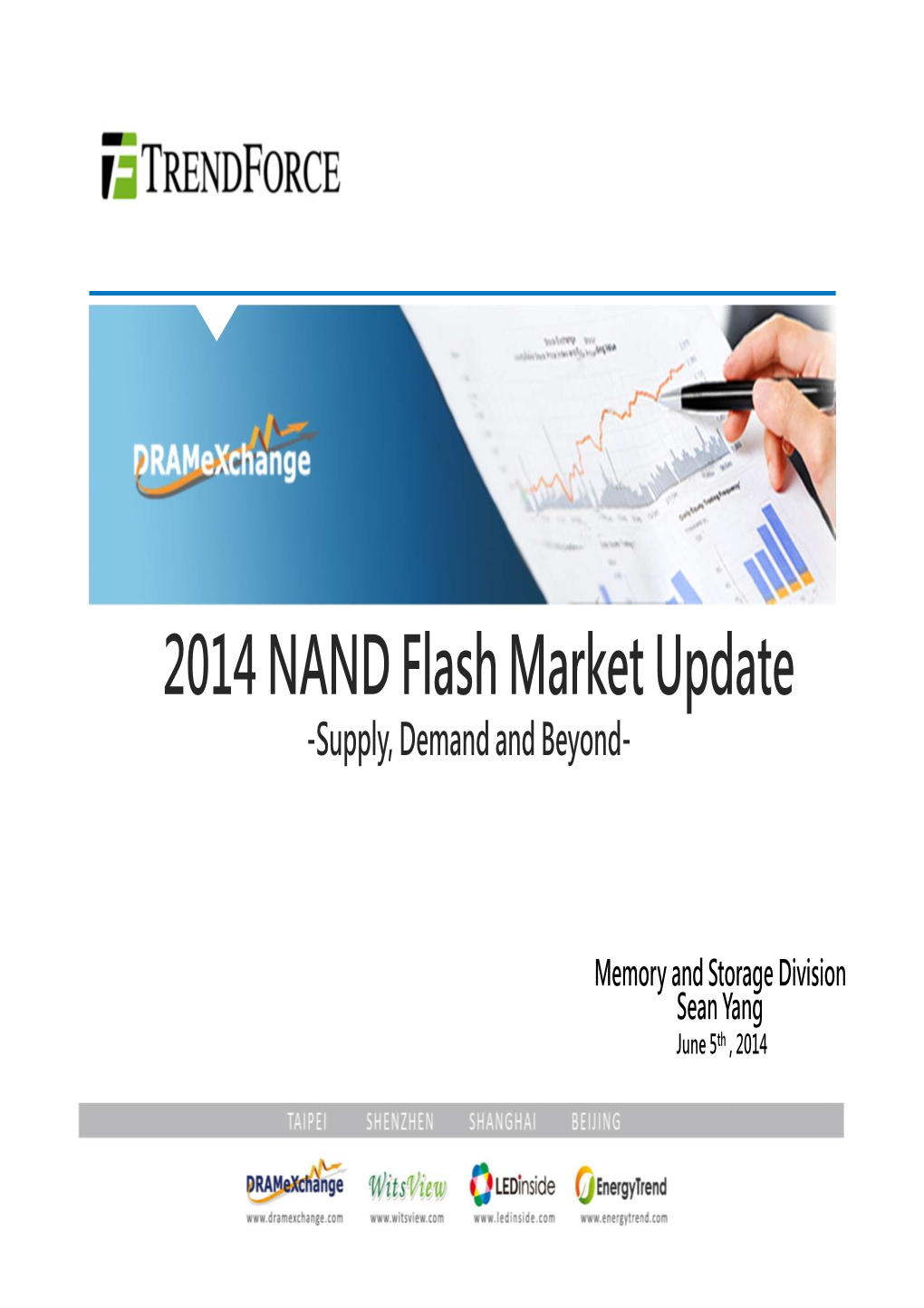 2014 NAND Flash Market Update -Supply, Demand and Beyond