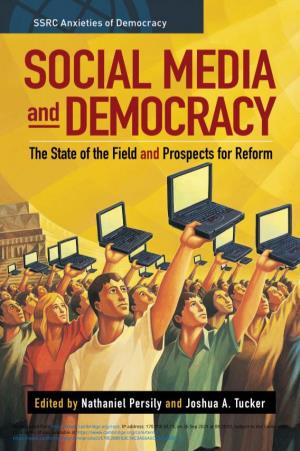 Social Media and Democracy : the State of the Field, Prospects for Reform