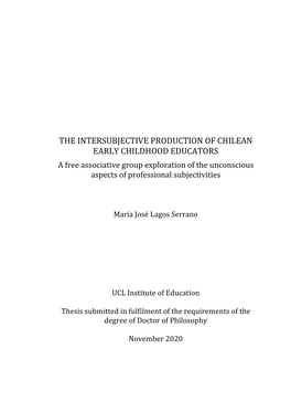 THE INTERSUBJECTIVE PRODUCTION of CHILEAN EARLY CHILDHOOD EDUCATORS a Free Associative Group Exploration of the Unconscious Aspects of Professional Subjectivities