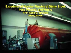 Experimental Nuclear Physics at Stony Brook Past, Present, and Future