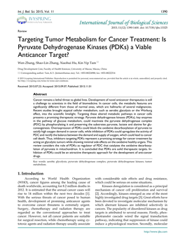 Is Pyruvate Dehydrogenase Kinases (Pdks) a Viable Anticancer Target? Wen Zhang, Shao-Lin Zhang, Xiaohui Hu, Kin Yip Tam 