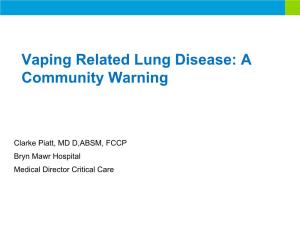 Vaping Related Lung Disease: a Community Warning