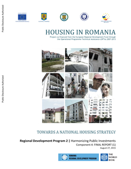 HOUSING in ROMANIA Project Co-Financed from the European Regional Development Fund Through the Operational Programme Technical Assistance (OPTA) 2007-2013
