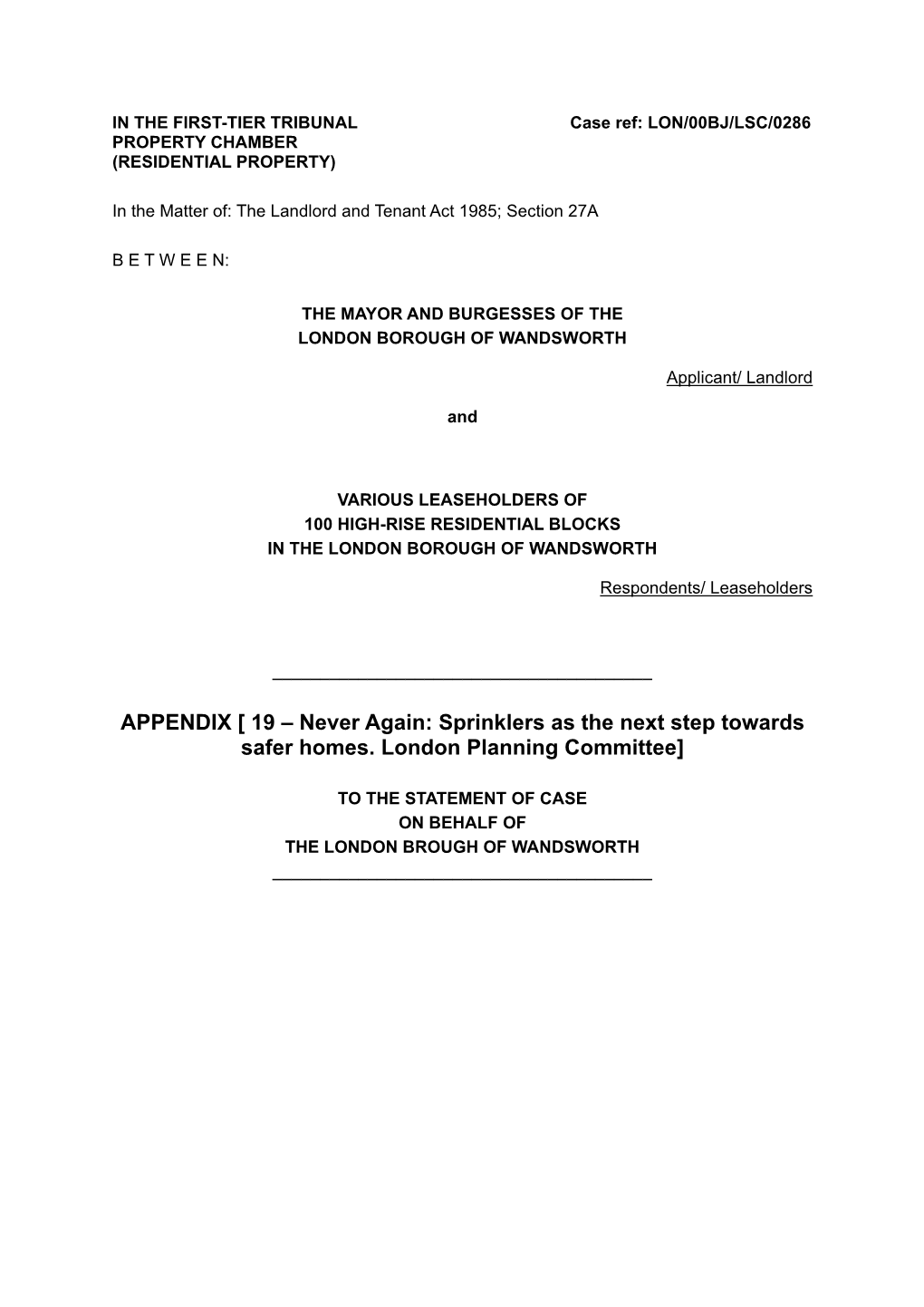 APPENDIX [ 19 – Never Again: Sprinklers As the Next Step Towards Safer Homes. London Planning Committee]