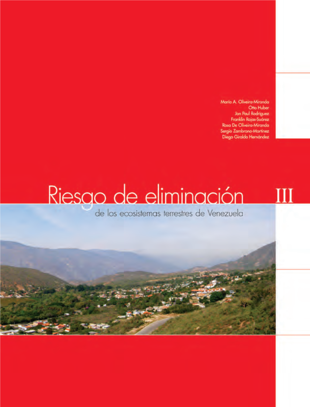 Método Para La Evaluación Del Riesgo De Eliminación De Los Ecosistemas Terrestres De Venezuela