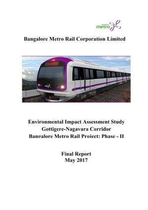 Environmental Impact Assessment Study Gottigere-Nagavara Corridor Bangalore Metro Rail Project: Phase - II