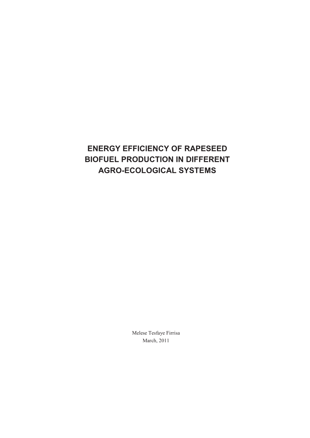 Energy Efficiency of Rapeseed Biofuel Production in Different Agro-Ecological Systems