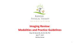 Imaging Review: Modalities and Practice Guidelines Bryan M