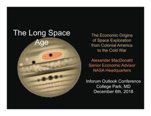 The Long Space the Economic Origins of Space Exploration Age from Colonial America to the Cold War