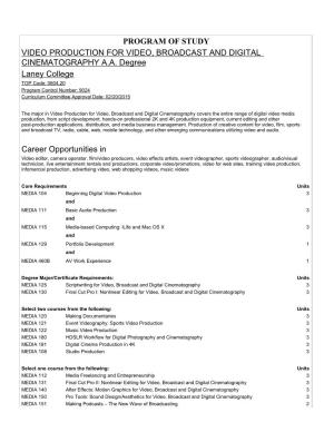 Program of Study Video Production for Video, Broadcast and Digital Cinematography A.A