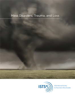 Mass Disasters, Trauma, and Loss Disasters Commonly Occur