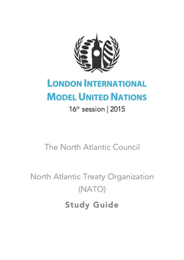 The North Atlantic Council North Atlantic Treaty Organization (NATO) Study Guide
