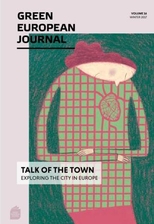 TALK of the TOWN EXPLORING the CITY in EUROPE EDITOR-IN-CHIEF LAURENT STANDAERT Was Trained As an Engineer and Then As an Anthropologist