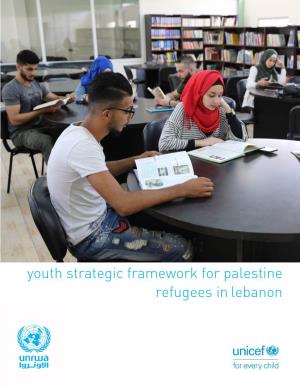 Youth Strategic Framework for Palestine Refugees Inlebanon