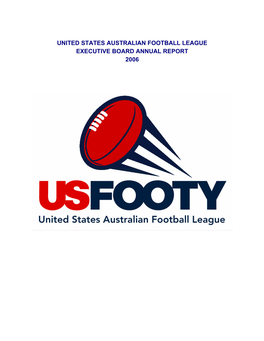 United States Australian Football League Executive Board Annual Report 2006