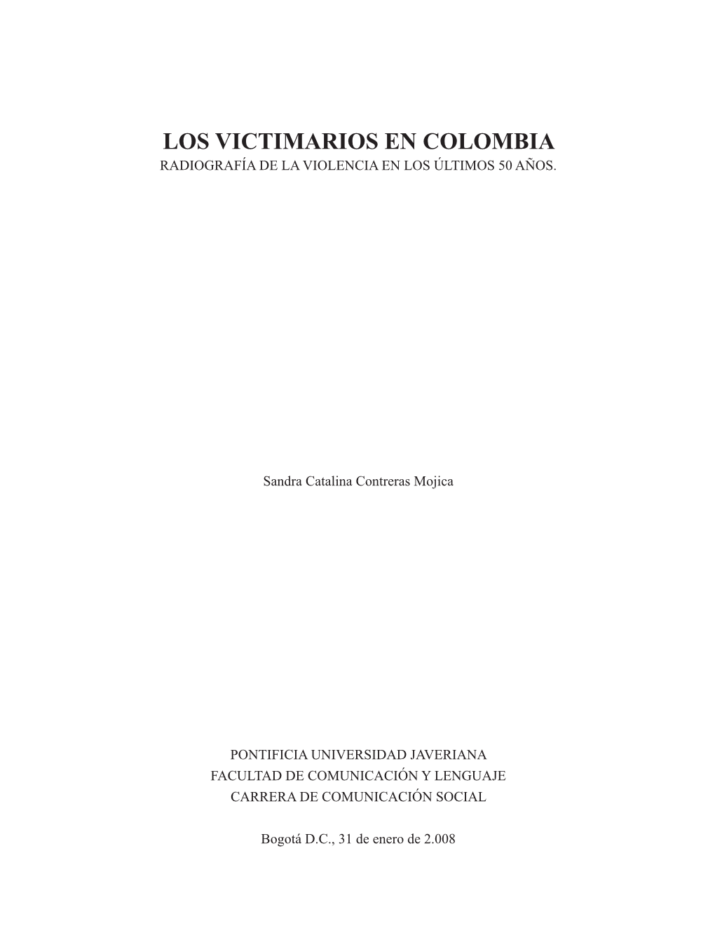 Los Victimarios En Colombia Radiografía De La Violencia En Los Últimos 50 Años