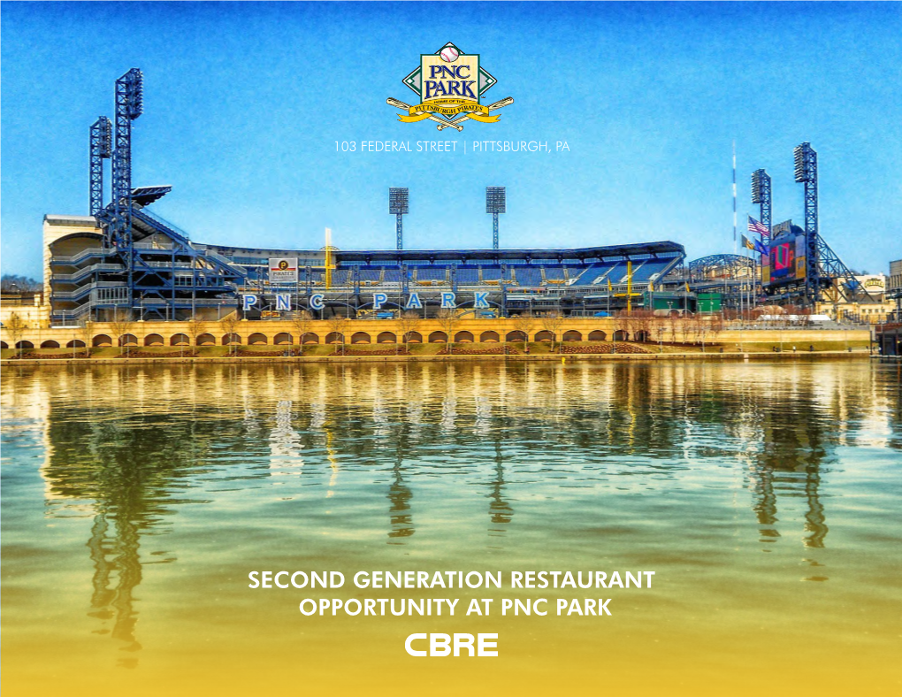 SECOND GENERATION RESTAURANT OPPORTUNITY at PNC PARK PNC Park Is Home to the Pittsburgh Pirates