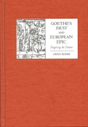 Goethe's 'Faust' and European Epic: Forgetting the Future