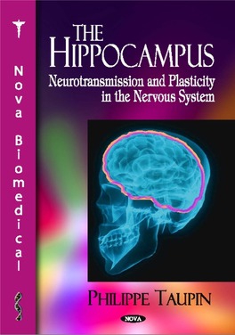 Hippocampus : Neurotransmission and Plasticity in the Nervous System / Philippe Taupin