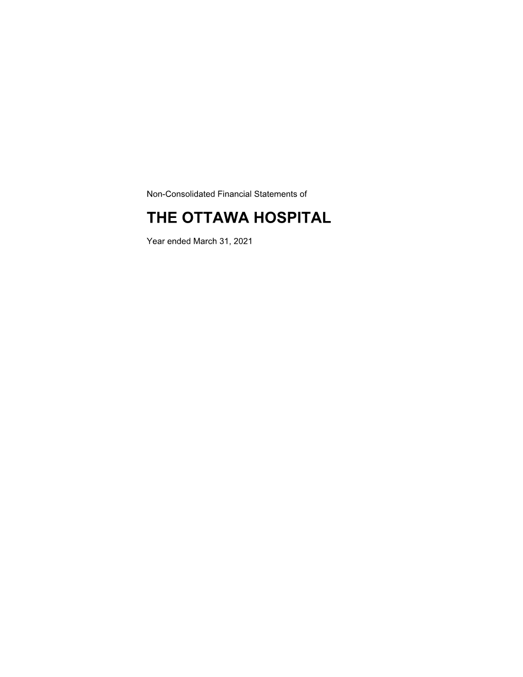 Non-Consolidated Financial Statements of the OTTAWA HOSPITAL