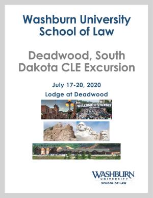 Deadwood, South Dakota CLE Excursion, July 17-20, 2020