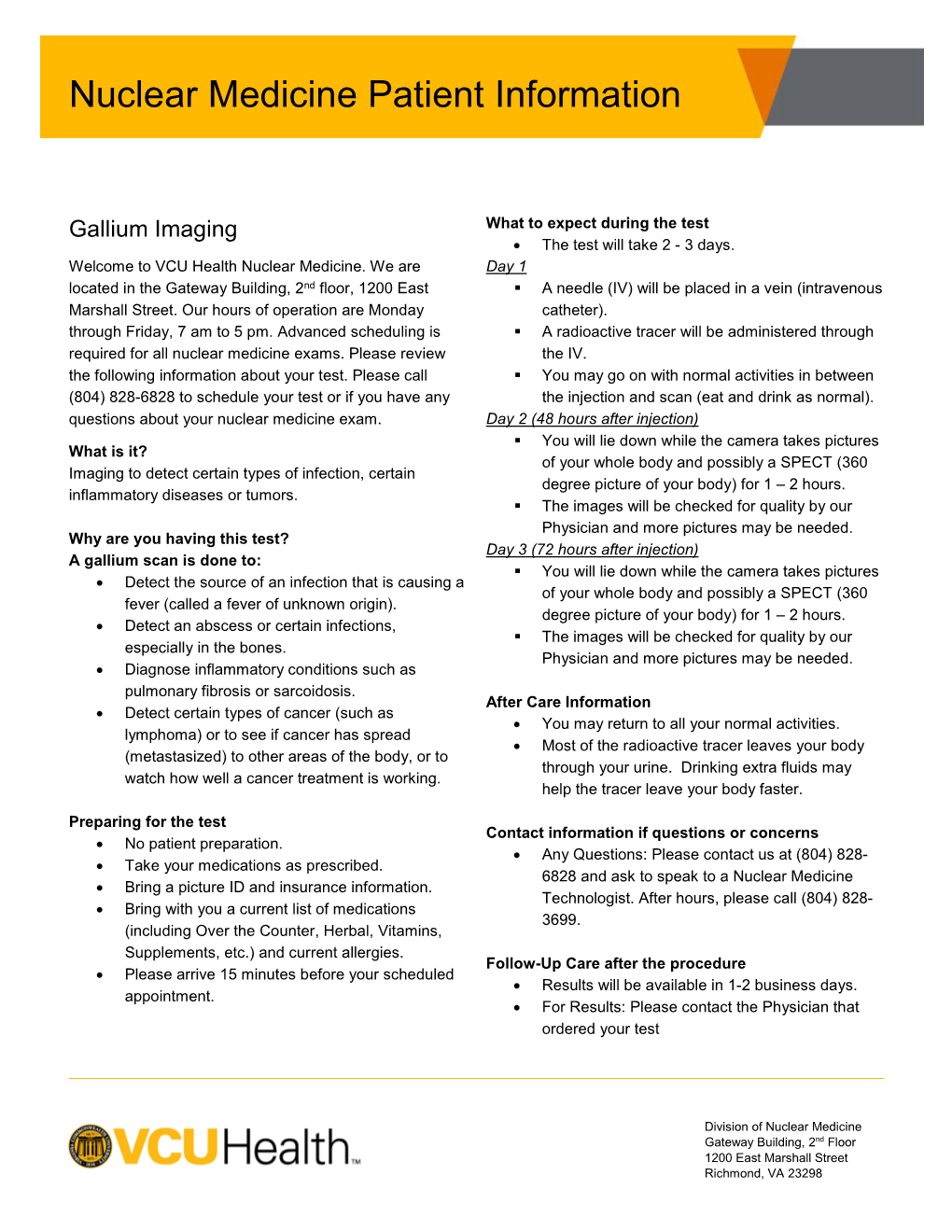 Gallium Imaging What to Expect During the Test • the Test Will Take 2 - 3 Days