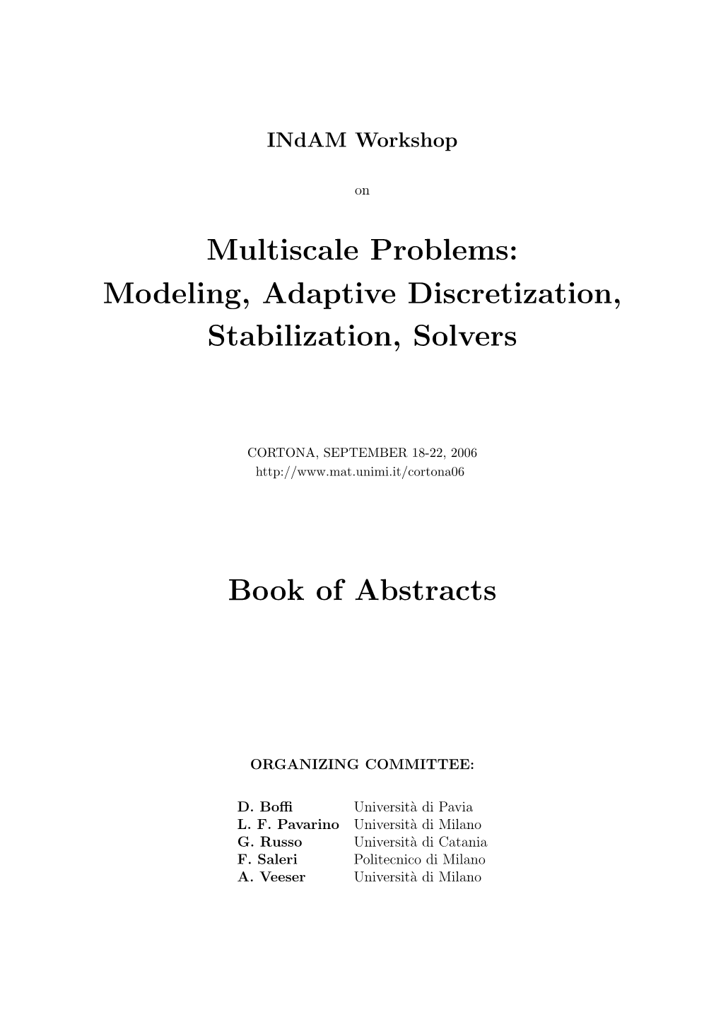 Modeling, Adaptive Discretization, Stabilization, Solvers