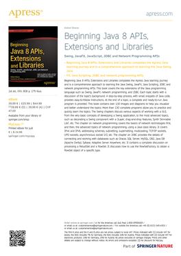Beginning Java 8 Apis, Extensions and Libraries Swing, Javafx, Javascript, JDBC and Network Programming Apis