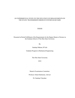 AN EXPERIMENTAL STUDY on the INFLUENCE of MISALIGNMENTS on the STATIC TRANSMISSION ERROR of HYPOID GEAR PAIRS THESIS Presented I