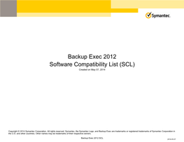 Backup Exec 2012 Software Compatibility List (SCL) Created on May 07, 2014