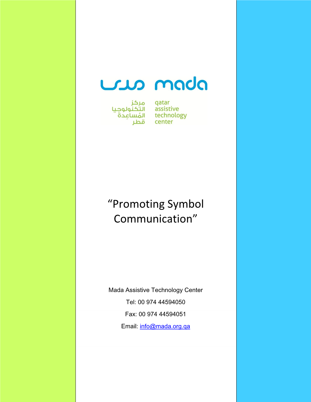 “Promoting Symbol Communication”