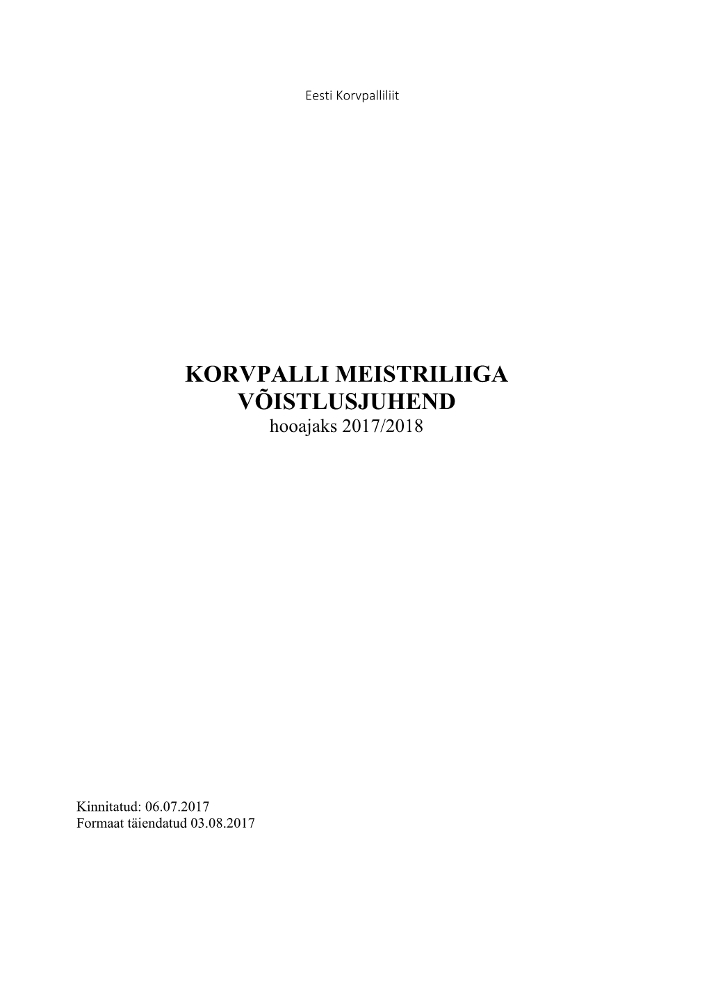 KORVPALLI MEISTRILIIGA VÕISTLUSJUHEND Hooajaks 2017/2018