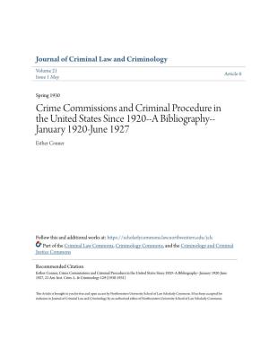 Crime Commissions and Criminal Procedure in the United States Since 1920--A Bibliography-- January 1920-June 1927 Esther Conner