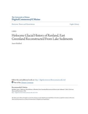 Holocene Glacial History of Renland, East Greenland Reconstructed from Lake Sediments Aaron Medford