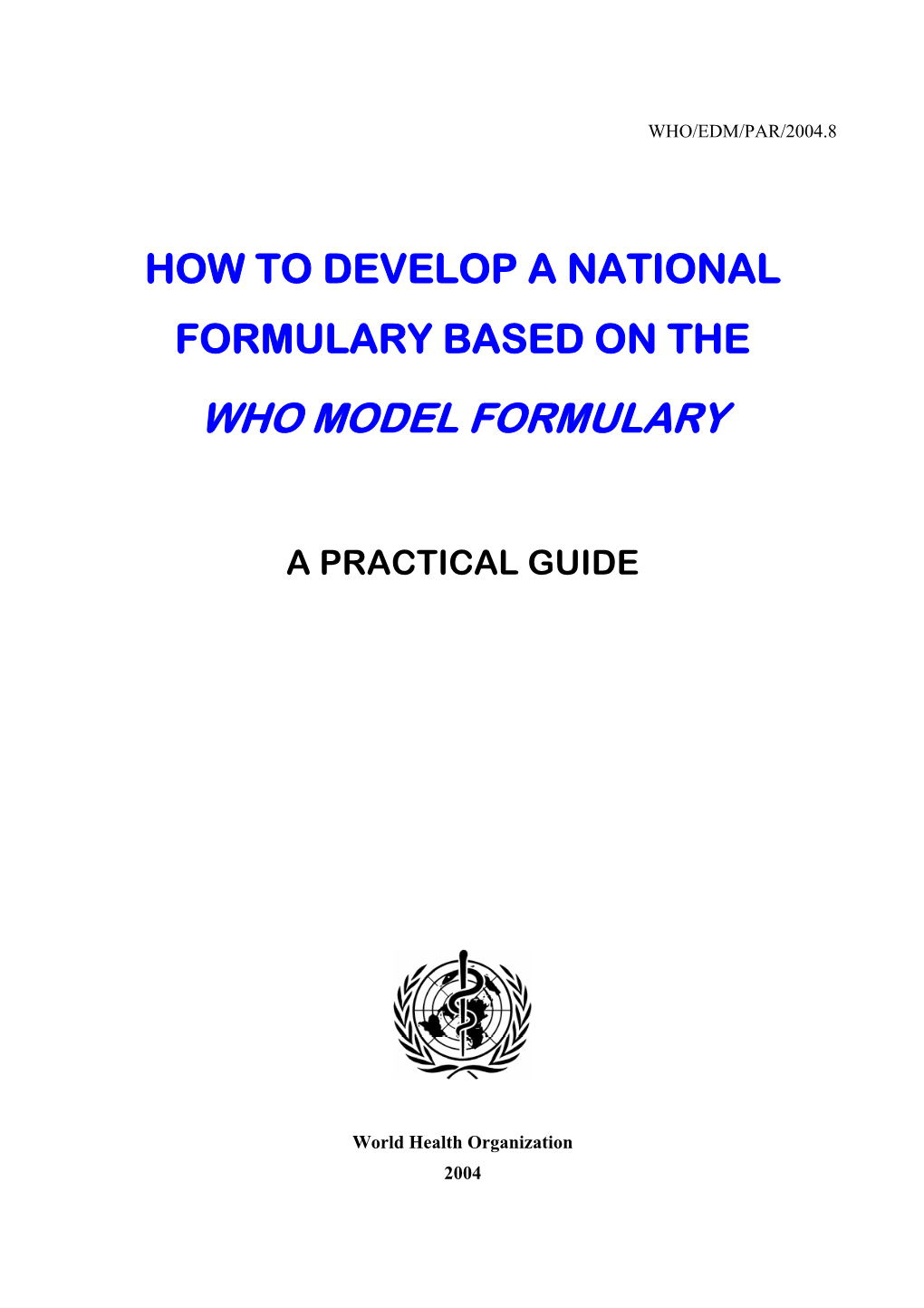 How to Develop a National Formulary Based on the Who Model Formulary