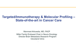 Targeted/Immunotherapy & Molecular Profiling – State-Of-The-Art in Cancer