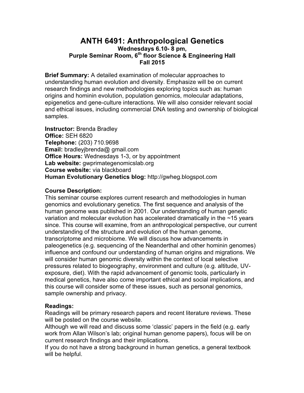 Anthropological Genetics Wednesdays 6.10- 8 Pm, Purple Seminar Room, 6Th Floor Science & Engineering Hall Fall 2015