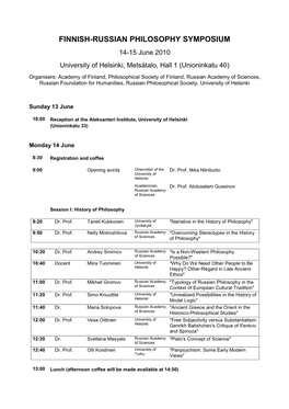 FINNISH-RUSSIAN PHILOSOPHY SYMPOSIUM 14-15 June 2010 University of Helsinki, Metsätalo, Hall 1 (Unioninkatu 40)