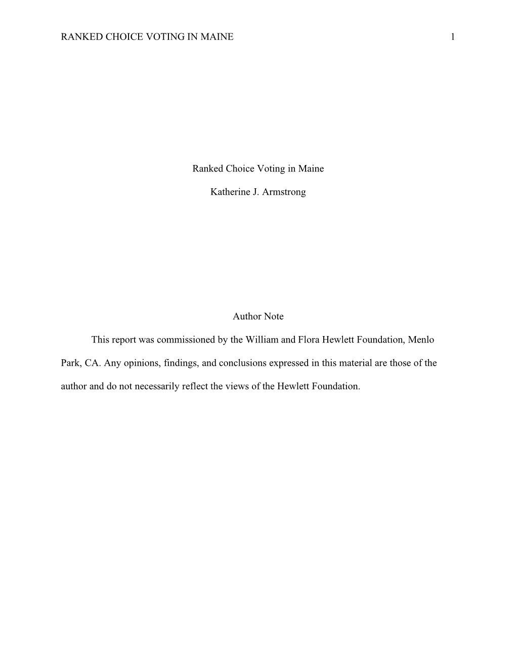 RANKED CHOICE VOTING in MAINE 1 Ranked Choice Voting in Maine Katherine J. Armstrong Author Note This Report Was Commissioned B