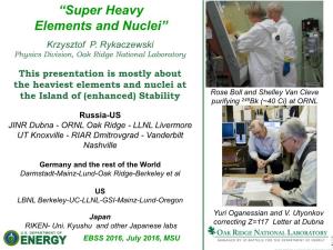 “Super Heavy Elements and Nuclei” Krzysztof P