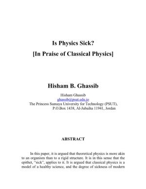 Is Physics Sick? [In Praise of Classical Physics]