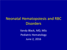 Hematopoiesis/RBC Disorders