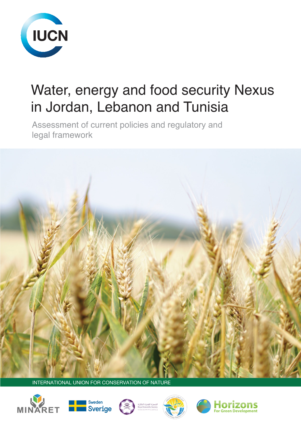 Water, Energy and Food Security Nexus in Jordan, Lebanon and Tunisia Assessment of Current Policies and Regulatory and Legal Framework