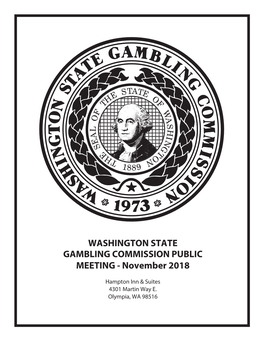 WASHINGTON STATE GAMBLING COMMISSION PUBLIC MEETING - November 2018