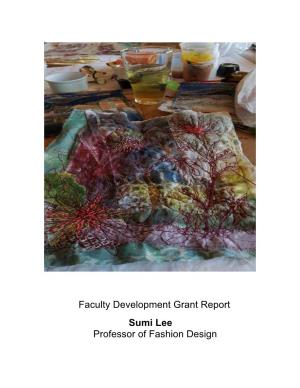 Faculty Development Grant Report Sumi Lee Professor of Fashion