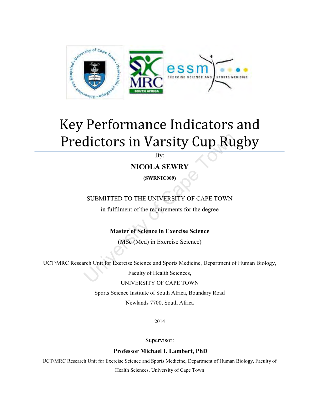 Key Performance Indicators and Predictors in Varsity Cup Rugby By: NICOLA SEWRY (SWRNIC009)