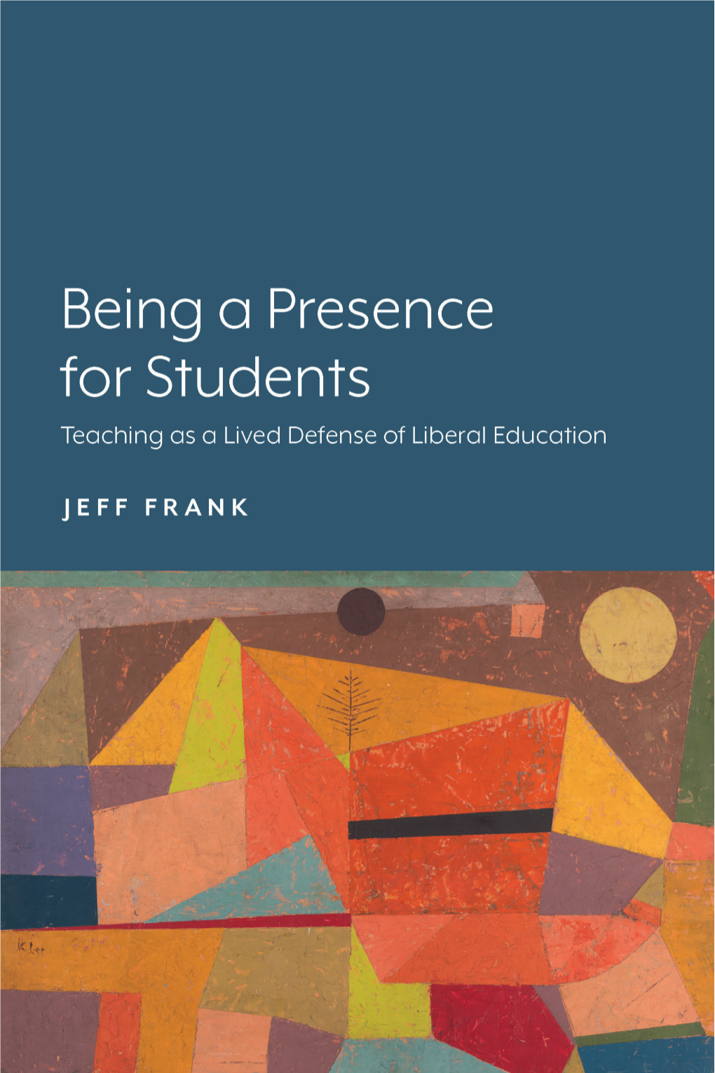 Teaching As a Lived Defense of Liberal Education