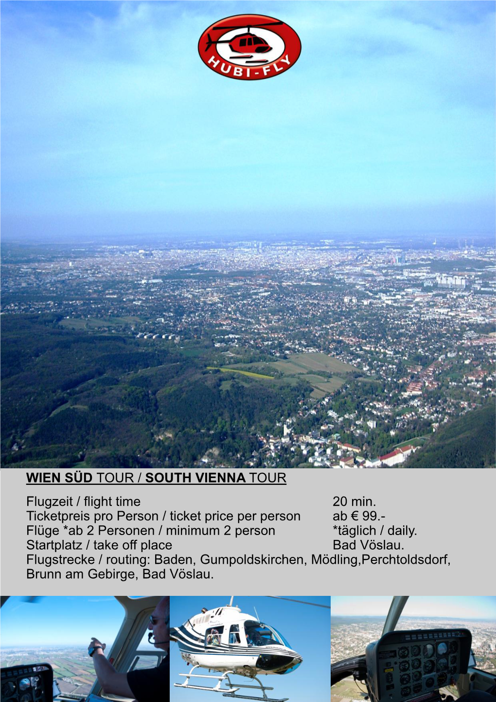 WIEN SÜD TOUR / SOUTH VIENNA TOUR Flugzeit / Flight Time 20 Min. Ticketpreis Pro Person / Ticket Price Per Person Ab € 99.- F