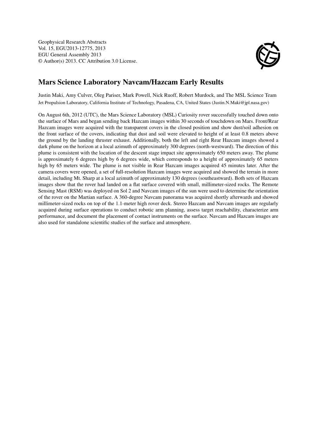 Mars Science Laboratory Navcam/Hazcam Early Results